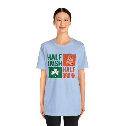 Half Irish half drunk T-Shirt