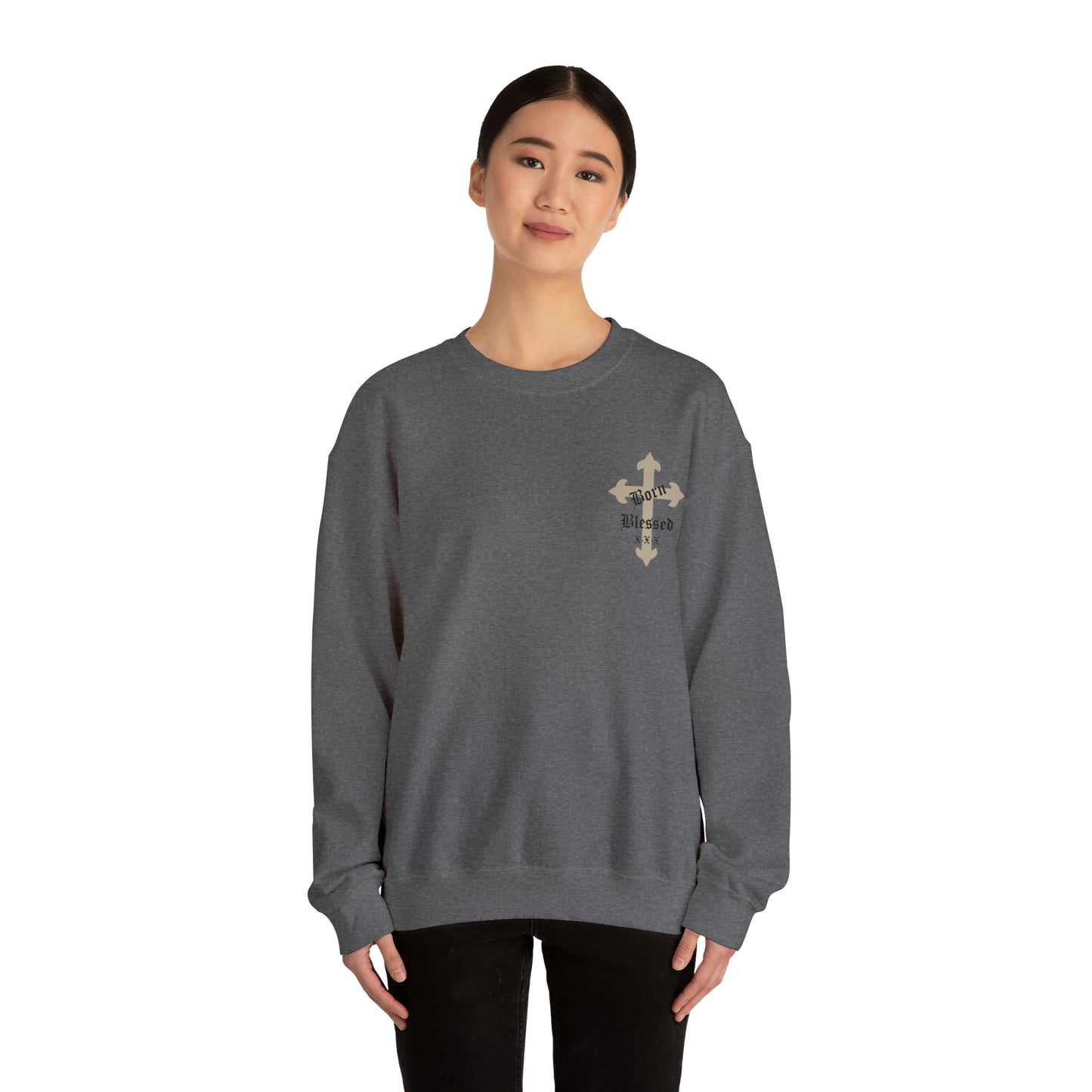 Born Blessed Crewneck Sweatshirt