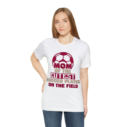 Mom of cutest soccer player T-Shirt