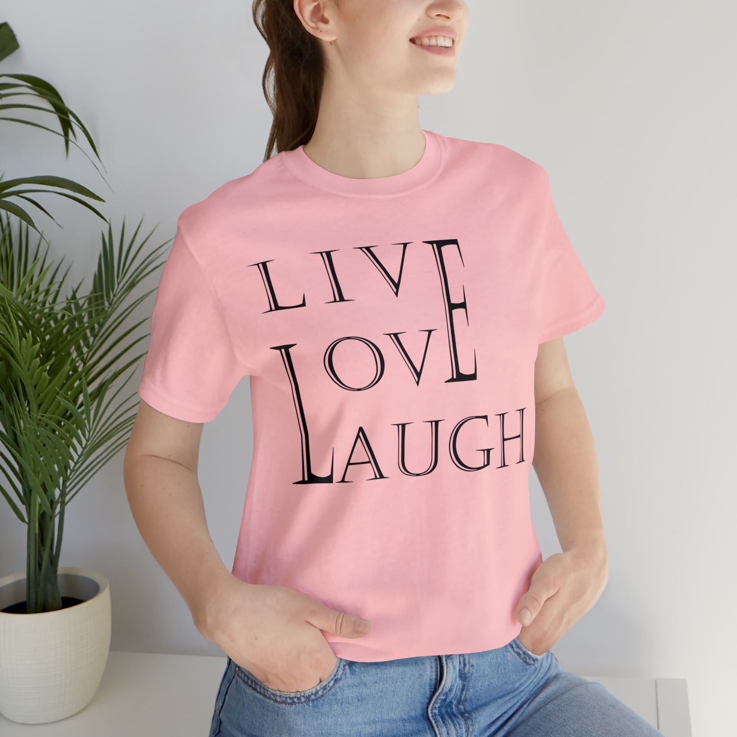 Live Love Laugh T-Shirt