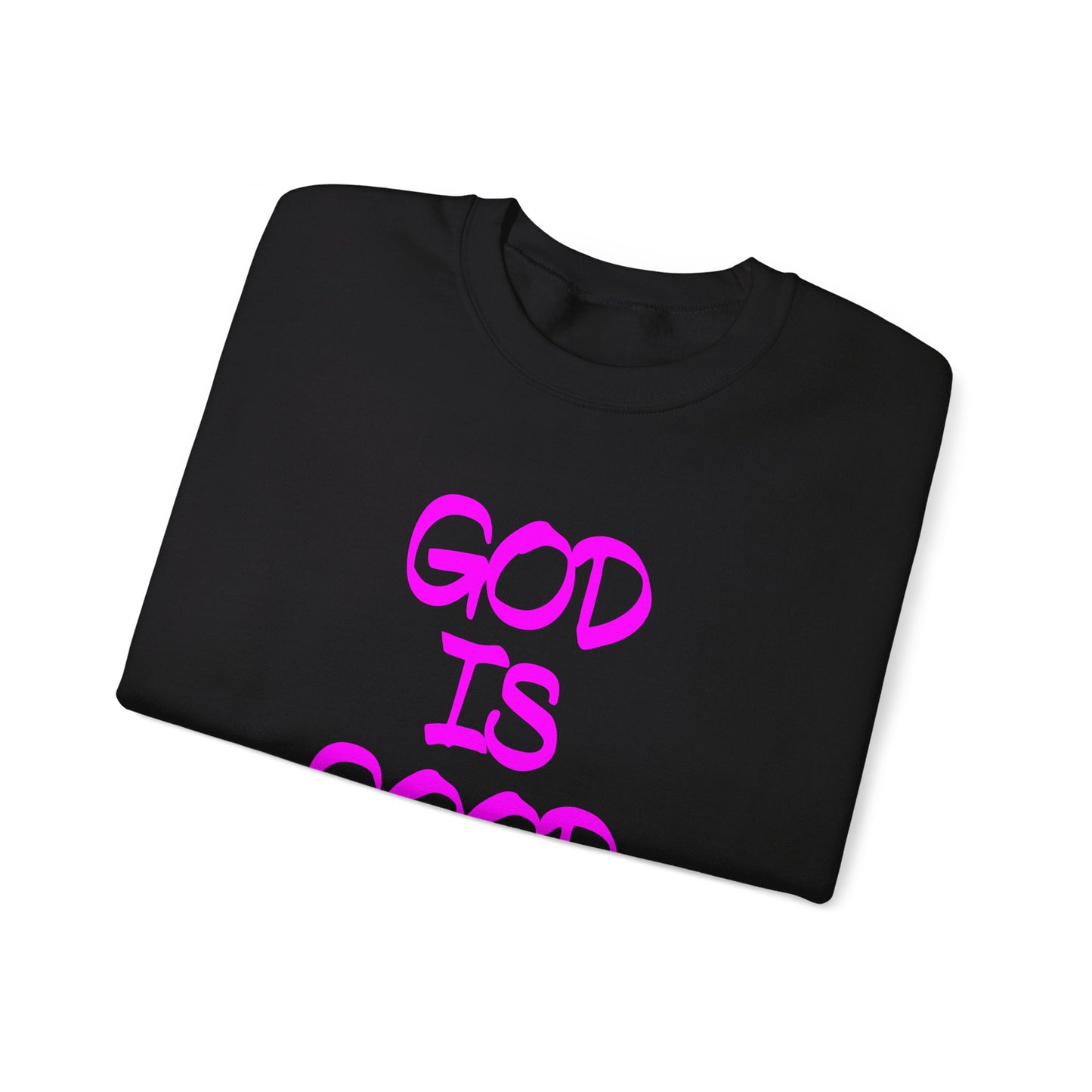 God is good Crewneck Sweatshirt