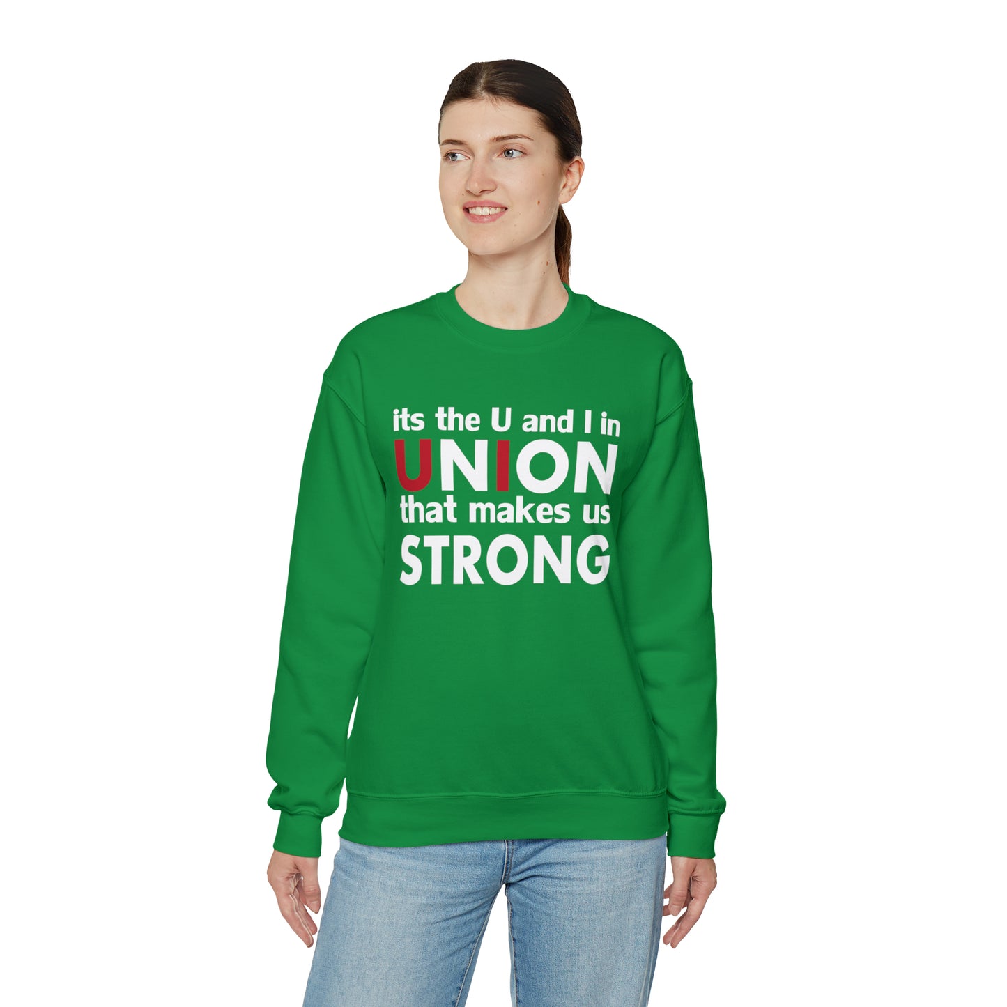 Union strong U and I Crewneck Sweatshirt