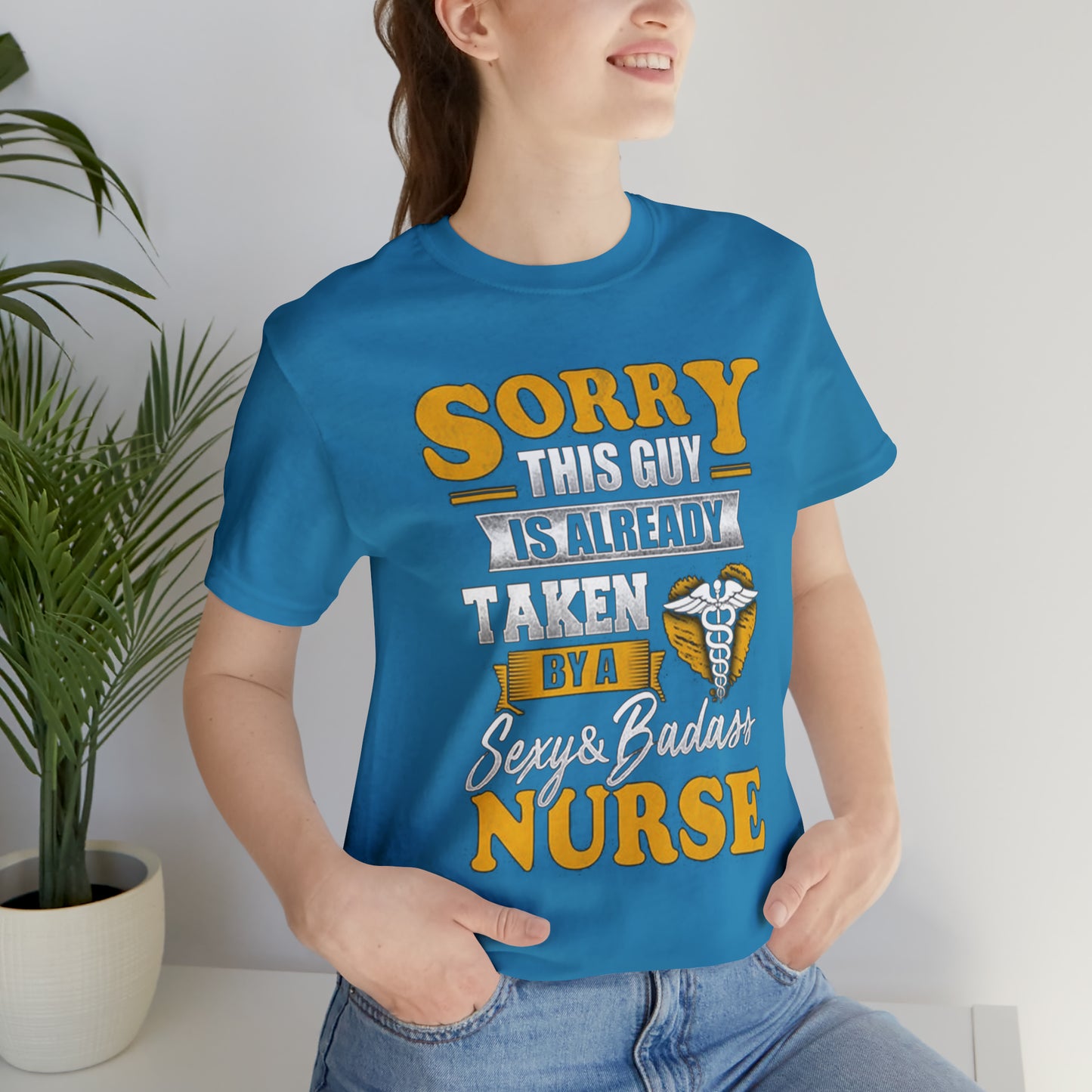 Sorry I'm taken by a bad ass nurse T-Shirt