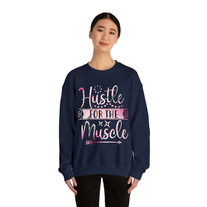 Hustle for the Muscle Crewneck Sweatshirt