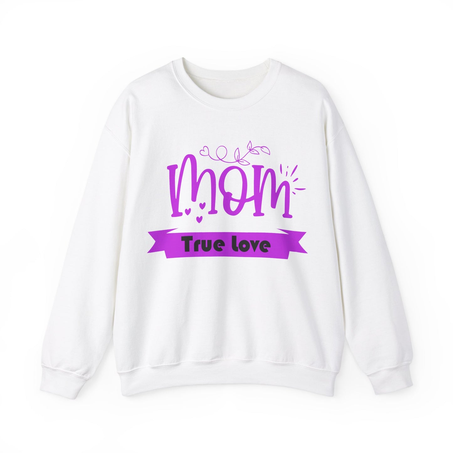 Mom true love Crewneck Sweatshirt