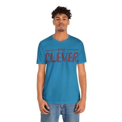 Stay Clever T-Shirt