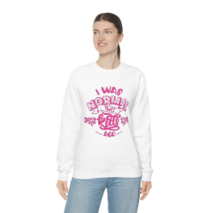 I Was Normal Two Kids Ago Crewneck Sweatshirt