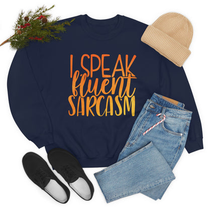 I Speak Fluent Sarcasm Crewneck Sweatshirt