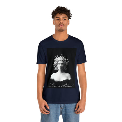 Love Is Blind Medusa T-Shirt