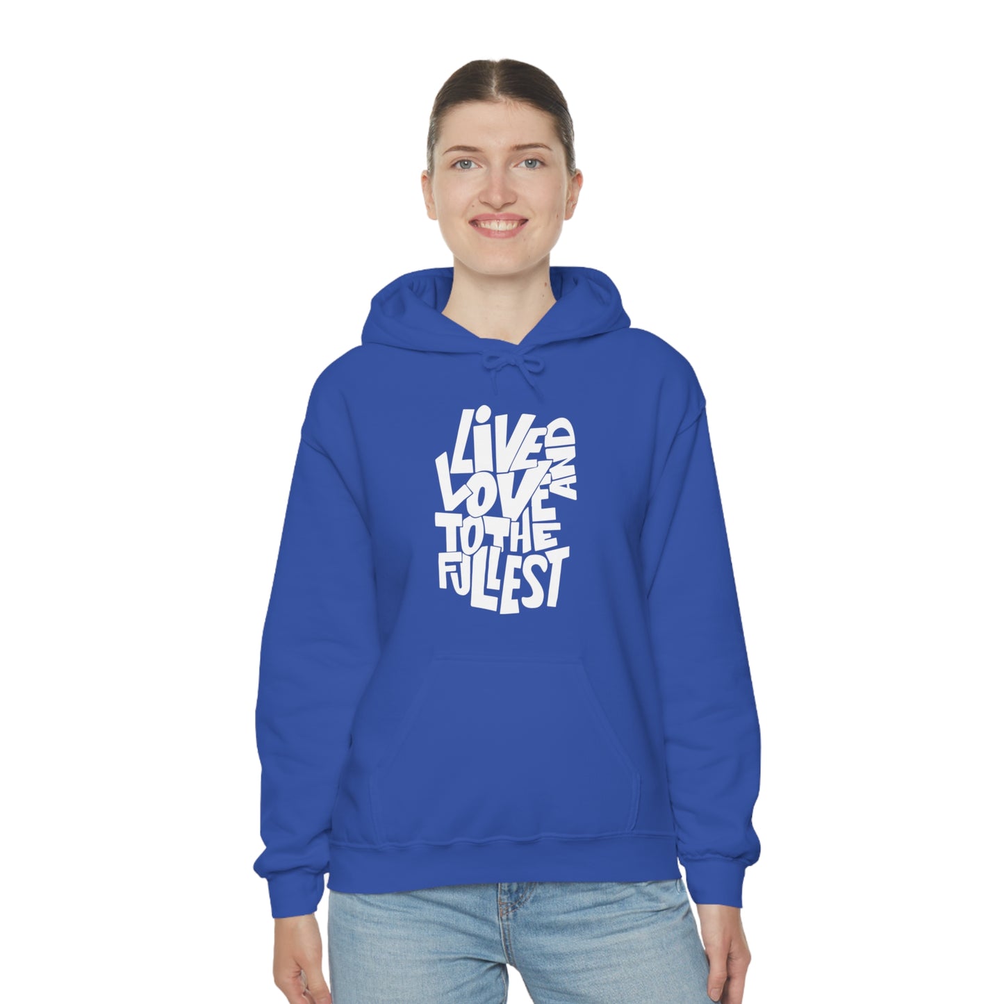 Live and love to the fullest Hoodie