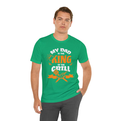 My Dad Is King Of The Grill T-Shirt