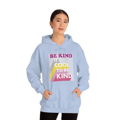 It's Cool to Be Kind Hoodie