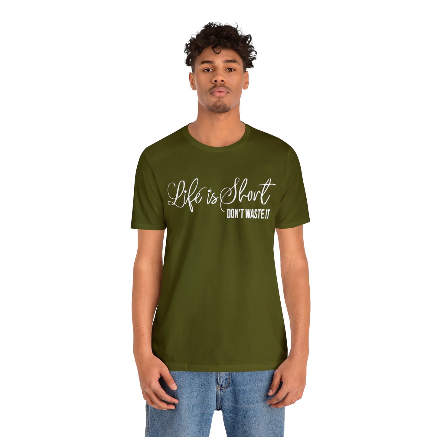 Life is short don't waste it T-Shirt