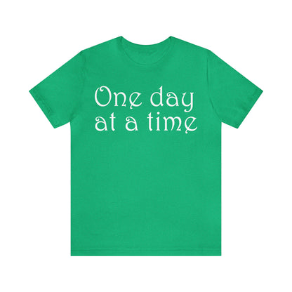 One-Day-at-a-time T-Shirt