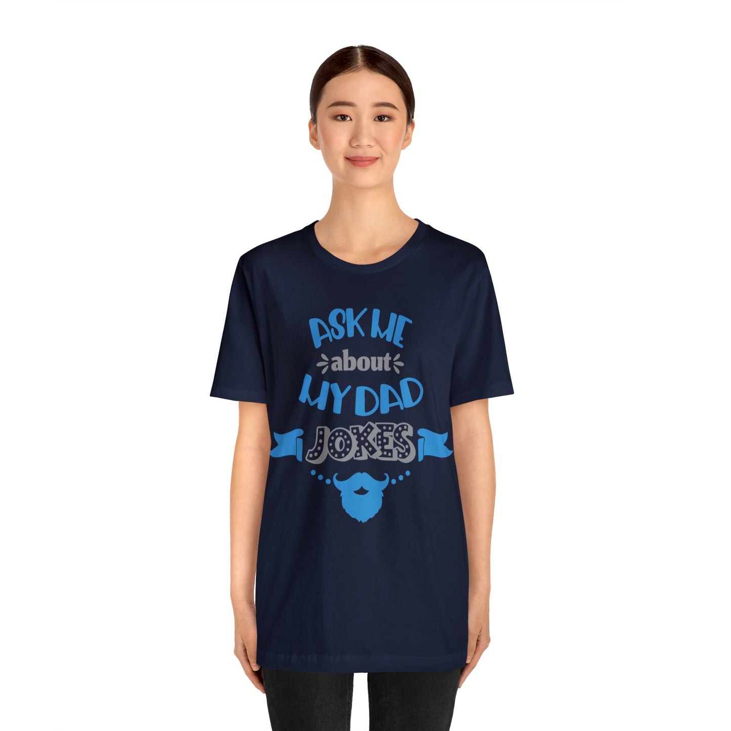 Ask About My Dad Jokes T-Shirt