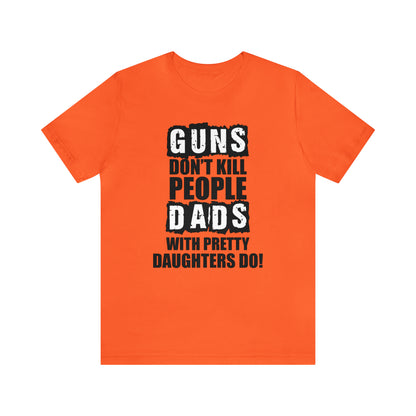 Dads With Pretty Daughter T-Shirt