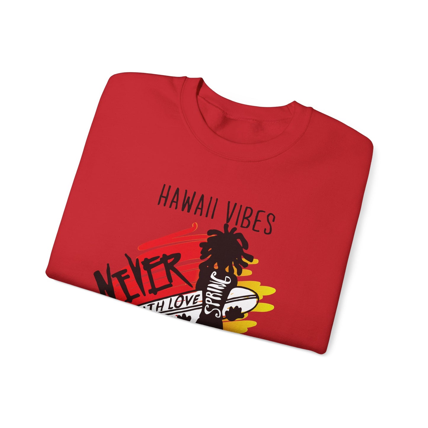 Hawaii Vibe Never Surrender Crewneck Sweatshirt