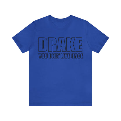 Drake you only live once T-Shirt