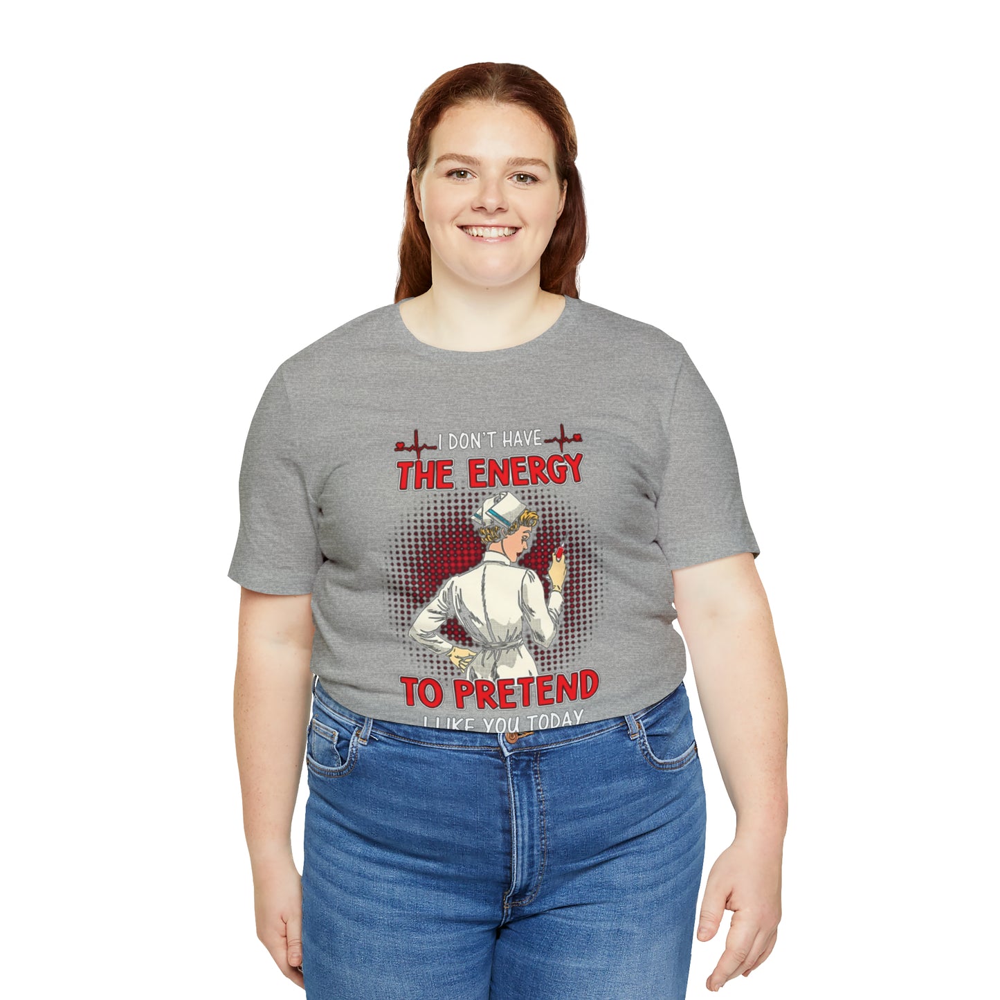 The energy to pretend nurse T-Shirt