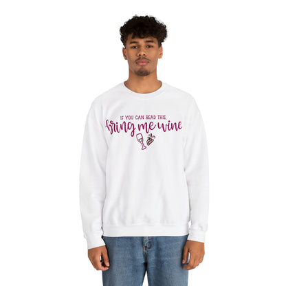 If_you_can_read_this_bring_me_wine Crewneck Sweatshirt