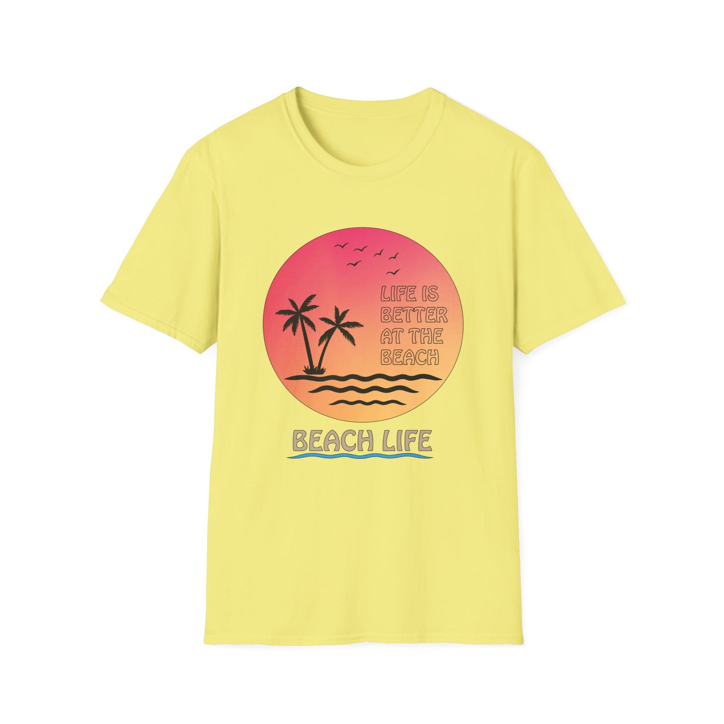 Life is better at the beach T-Shirt