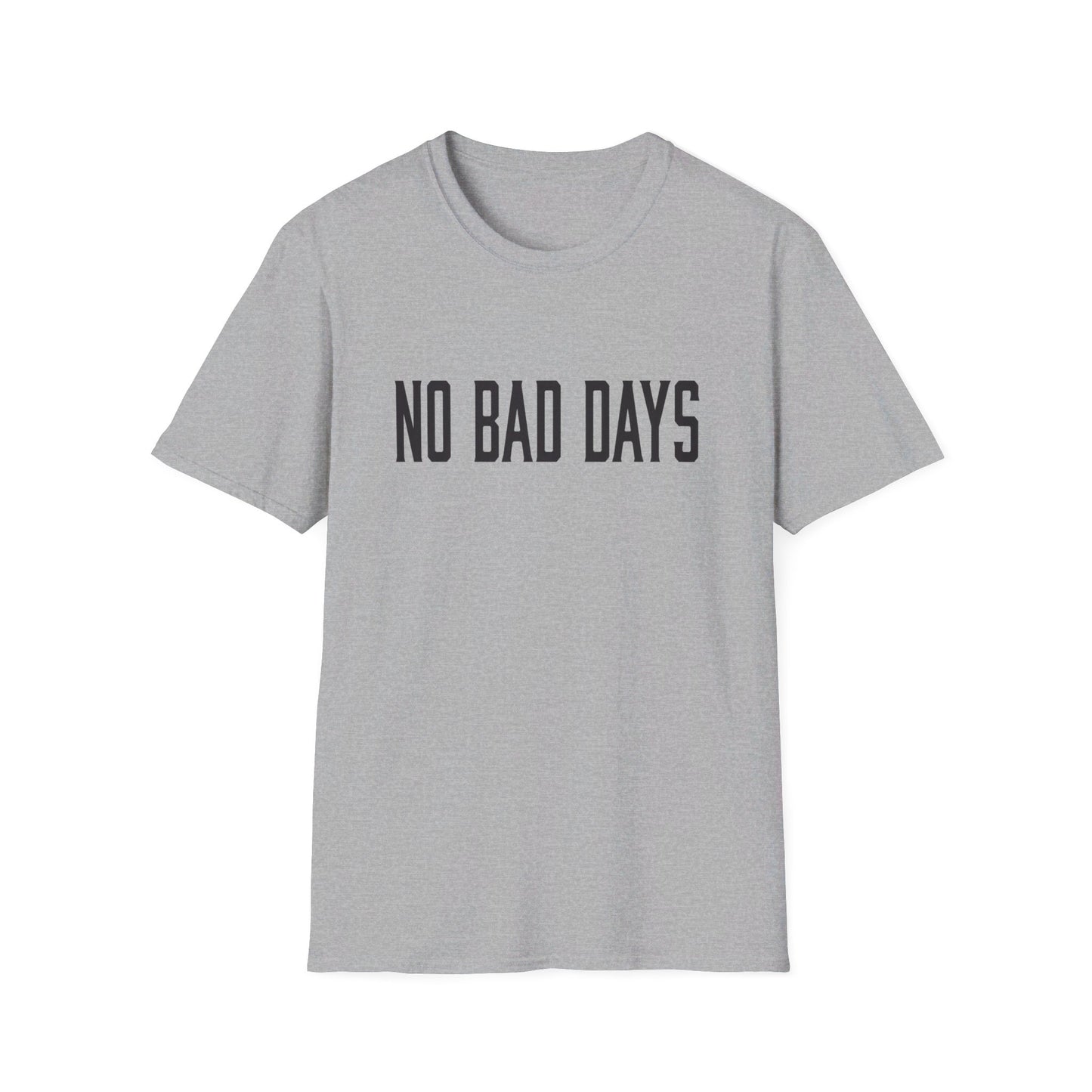 No Bad Days T-Shirt