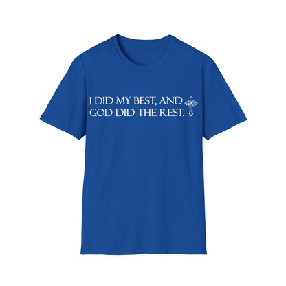 I did my best and God did the rest T-Shirt