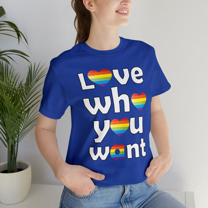 Love who you want T-Shirt