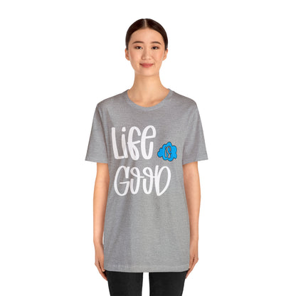 Life is good T-Shirt