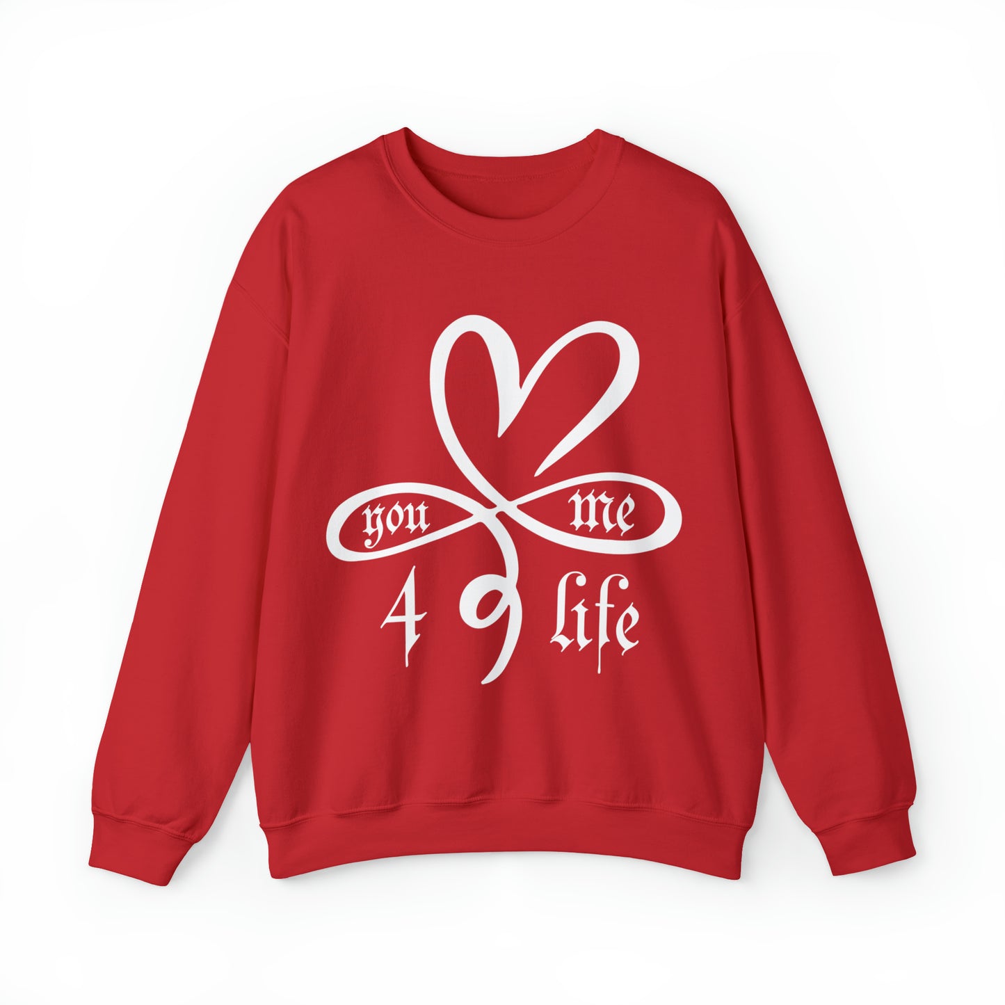 You & Me 4 life Crewneck Sweatshirt