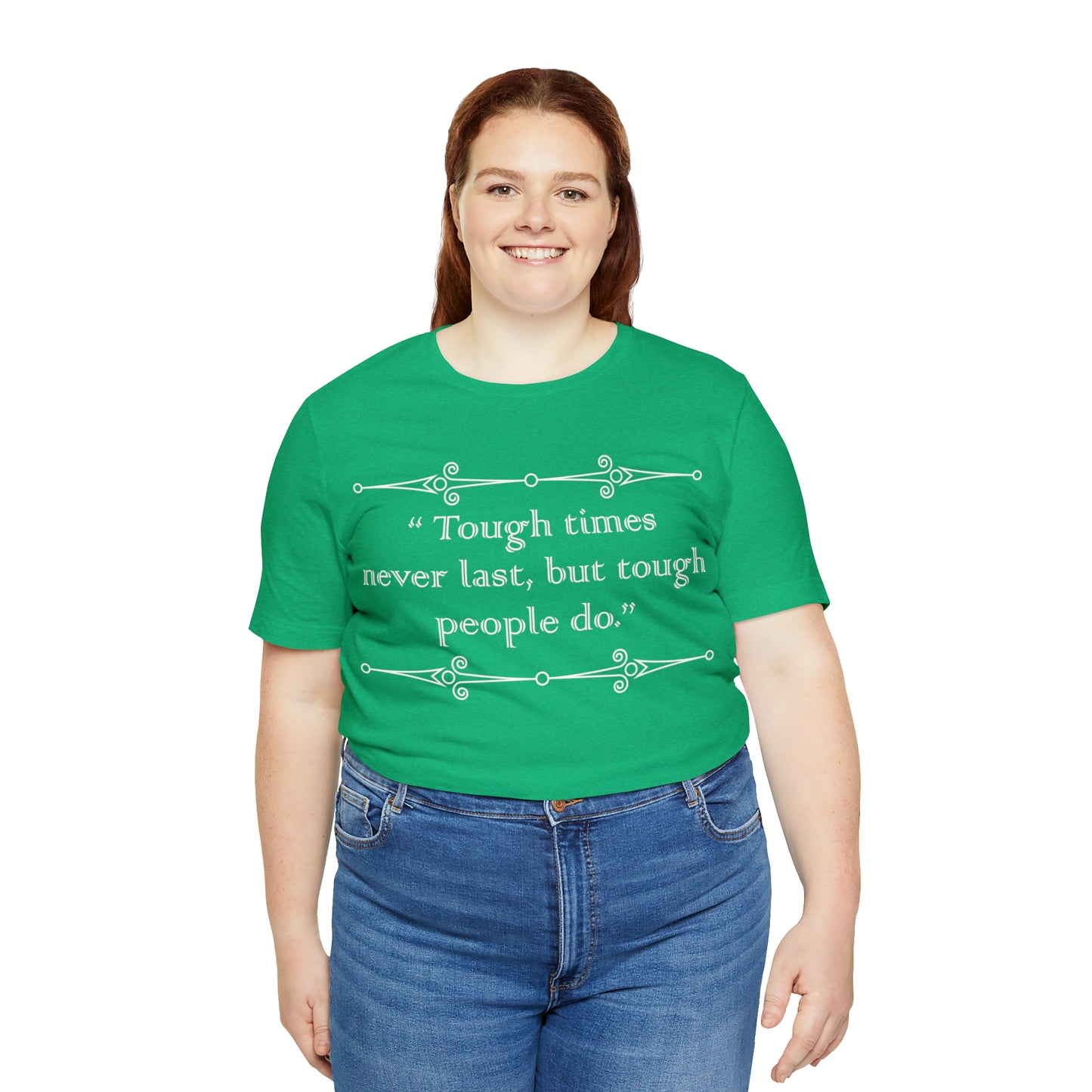 Tough times never last T-Shirt