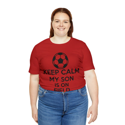 Keep calm my son is on the field T-Shirt