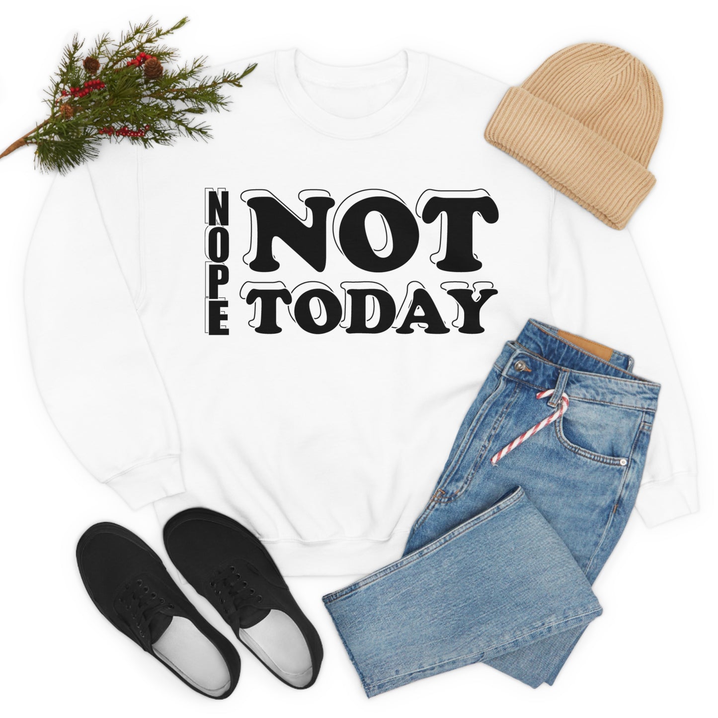 Nope not today Crewneck Sweatshirt