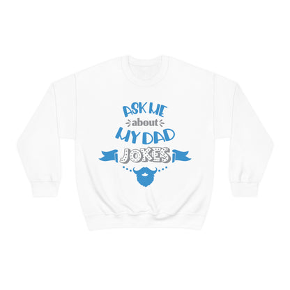 Ask About My Dad Jokes Crewneck Sweatshirt