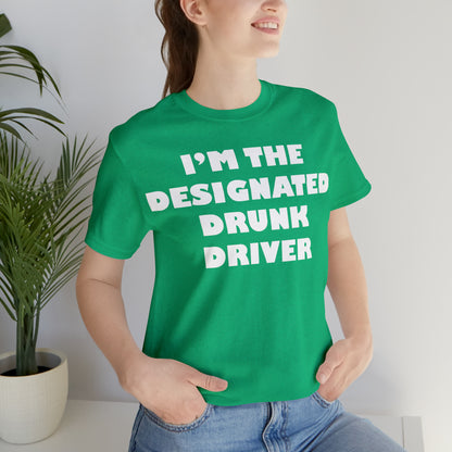 Designated drunk driver T-Shirt