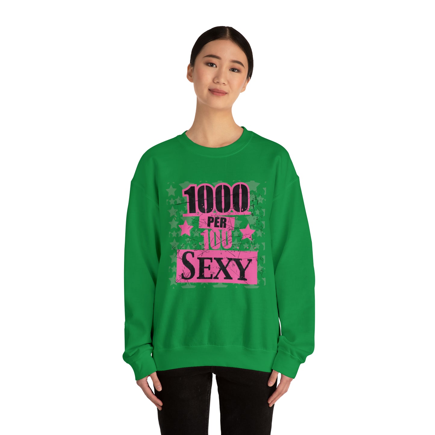 1000 X 100 SEXY Crewneck Sweatshirt