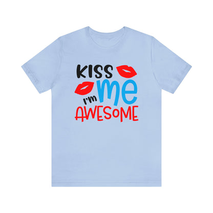 Kiss Me I'm Awesome T-Shirt