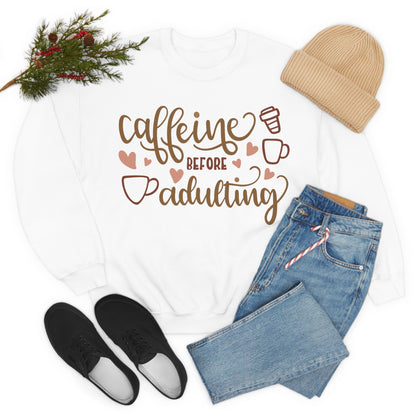 Caffeine before adulting Crewneck Sweatshirt