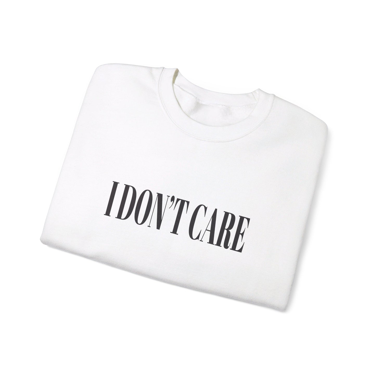 I Don't Care Crewneck Sweatshirt