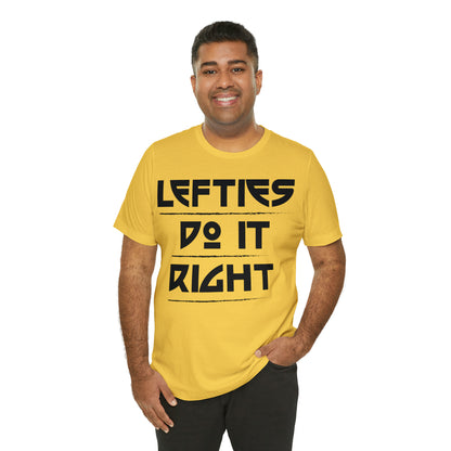 Lefties do it Right T-Shirt