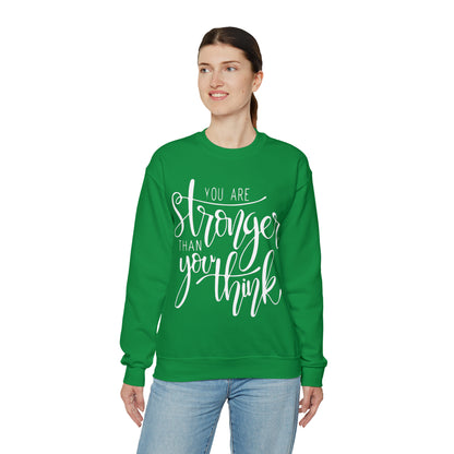 You are stronger than you think Crewneck Sweatshirt