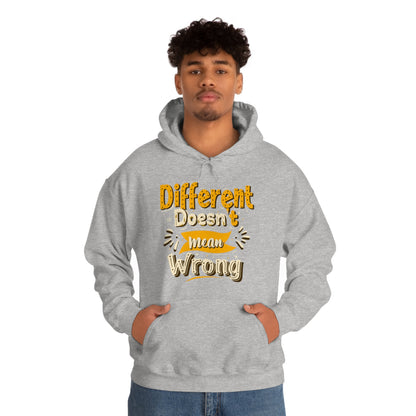 Different Doesn't Mean Wrong Hoodie