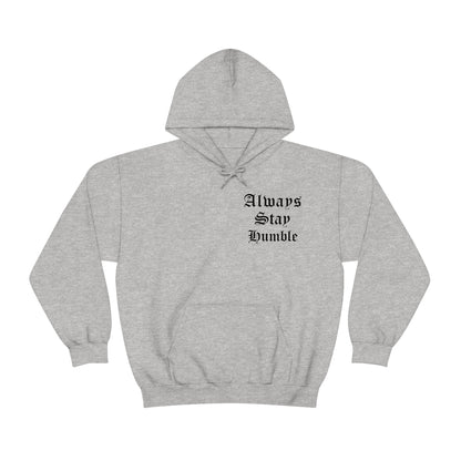 Always Stay Humble Hoodie