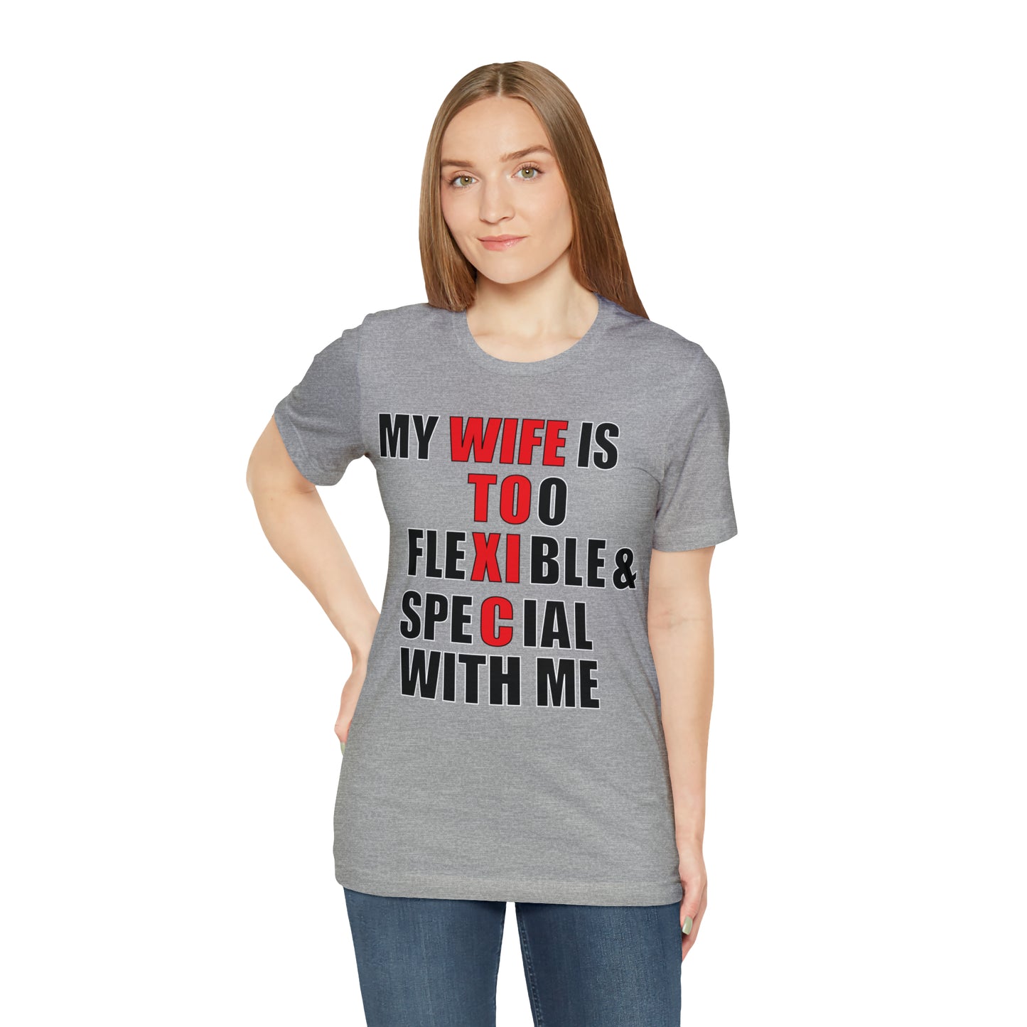 My wife is toxic-flexible & special T-Shirt