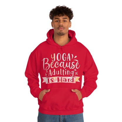 Yoga because adulting is hard Hoodie