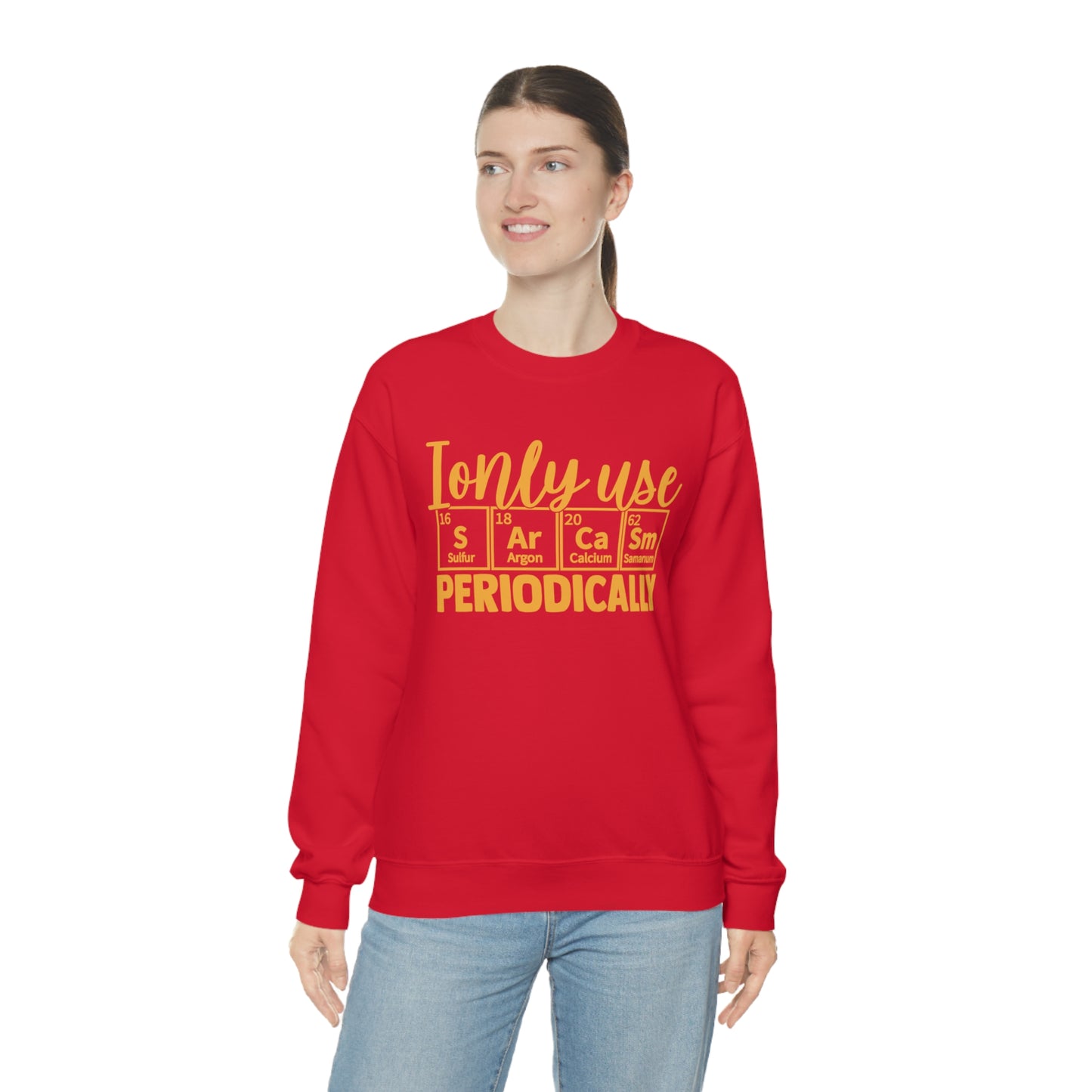 I Only Use Sarcasm Periodically Crewneck Sweatshirt