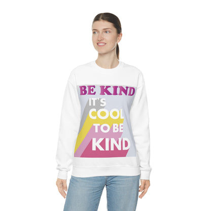 It's Cool to Be Kind Crewneck Sweatshirt