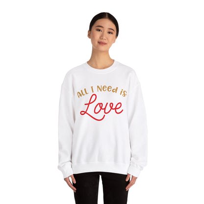 All-I-Need-Is-Love Crewneck Sweatshirt