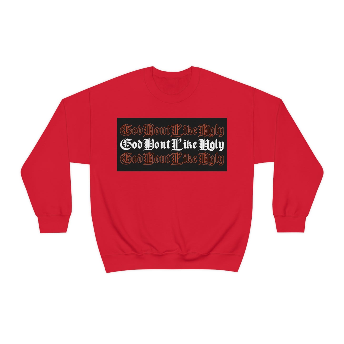 God Don't Like Ugly Crewneck Sweatshirt