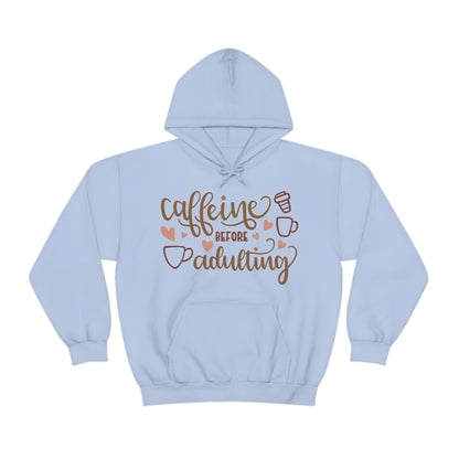 Caffeine before adulting Hoodie